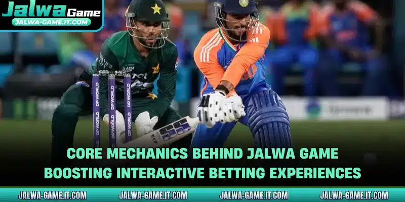 Core mechanics behind Jalwa Game boosting interactive betting experiences