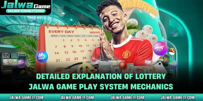 Detailed explanation of lottery Jalwa Game play system mechanics