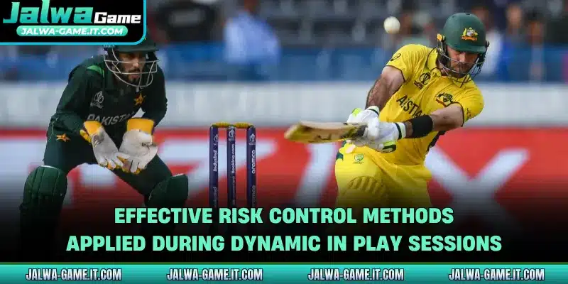 Effective risk control methods applied during dynamic in play sessions