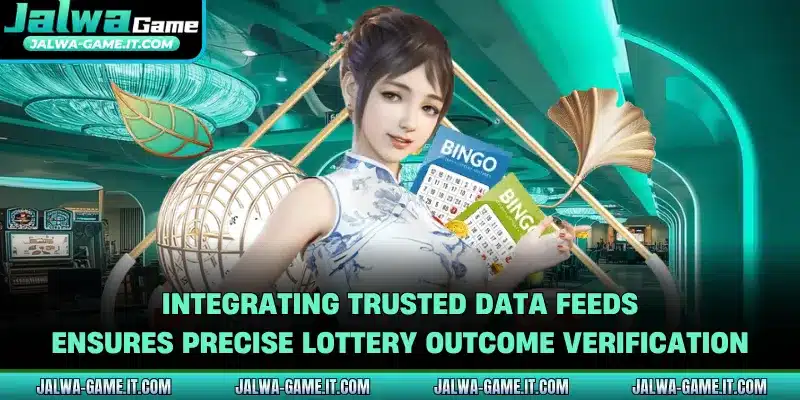 Integrating trusted data feeds ensures precise lottery outcome verification