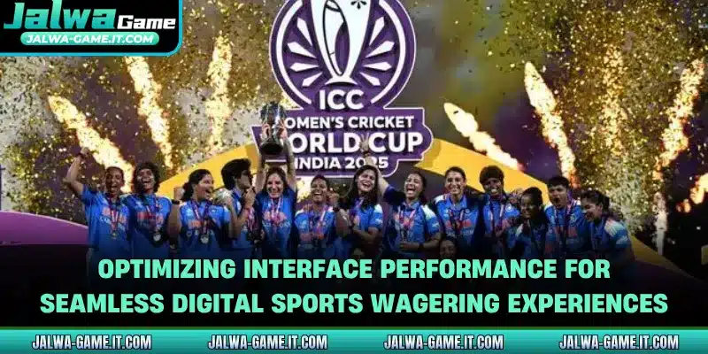 Optimizing interface performance for seamless digital sports wagering experiences