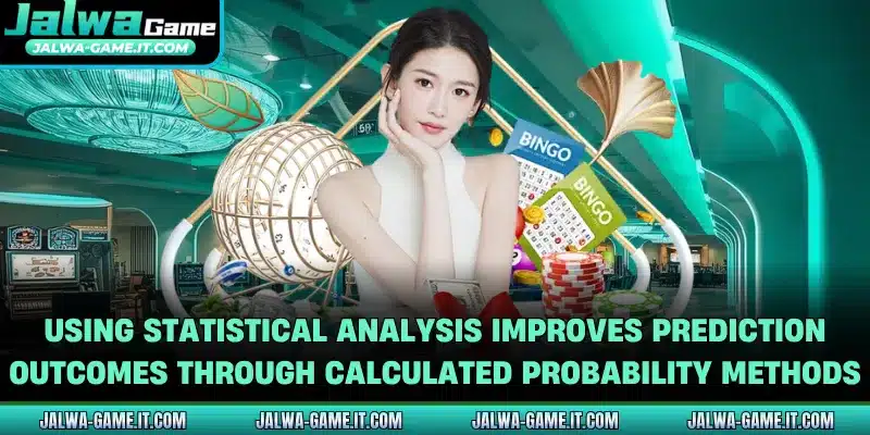 Using statistical analysis improves prediction outcomes through calculated probability methods